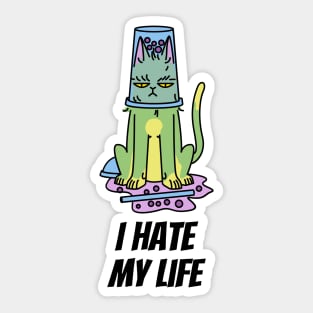 I hate my life Sticker